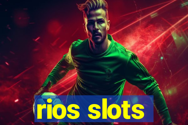 rios slots